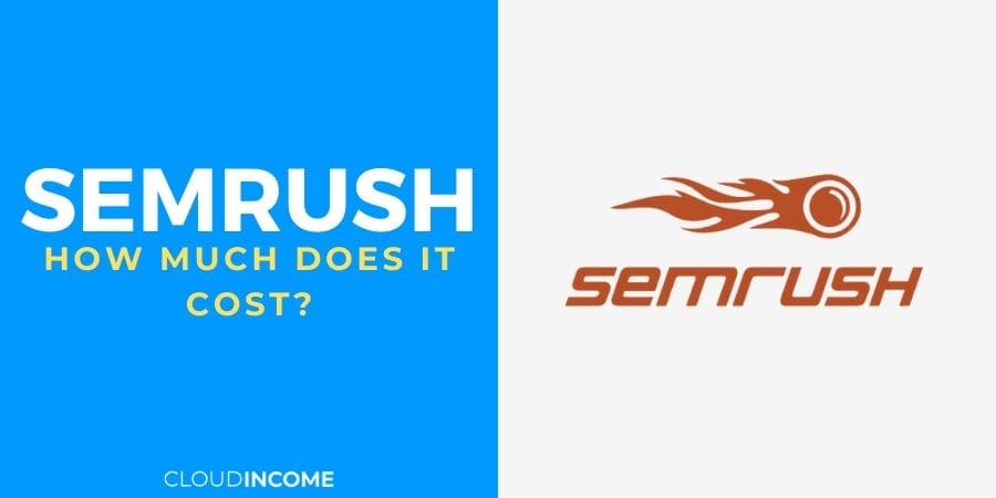 SEMRush Pricing - How Much Does SEMrush Cost In 2022?